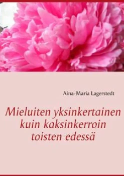 Mieluiten yksinkertainen kuin kaksinkerroin toisten edessä