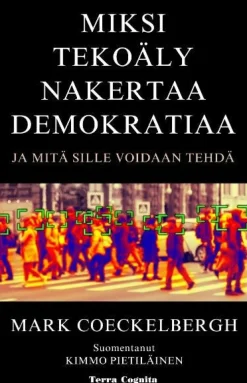 Miksi tekoäly nakertaa demokratiaa ja mitä sille voidaan tehdä