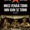 Miksi Venäjä toimii niin kuin se toimii