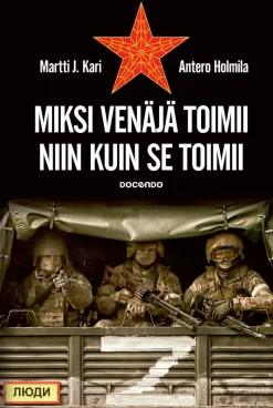 Miksi Venäjä toimii niin kuin se toimii