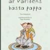 Min pappa är världens bästa pappa