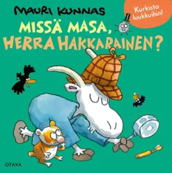 Missä Masa, herra Hakkarainen?