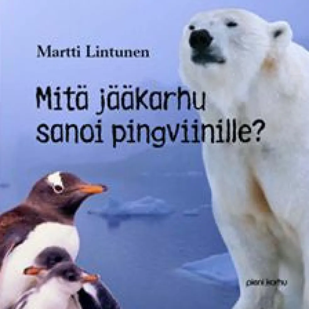 Mitä jääkarhu sanoi pingviinille? (selkokirja)
