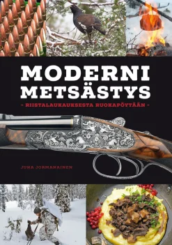 Moderni metsästys - Riistalaukauksesta ruokapöytään