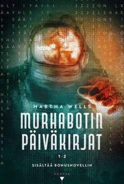 Murhabotin päiväkirjat 1-2