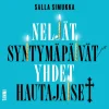 Neljät syntymäpäivät ja yhdet hautajaiset