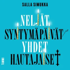 Neljät syntymäpäivät ja yhdet hautajaiset