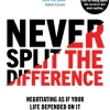 Never Split the Difference