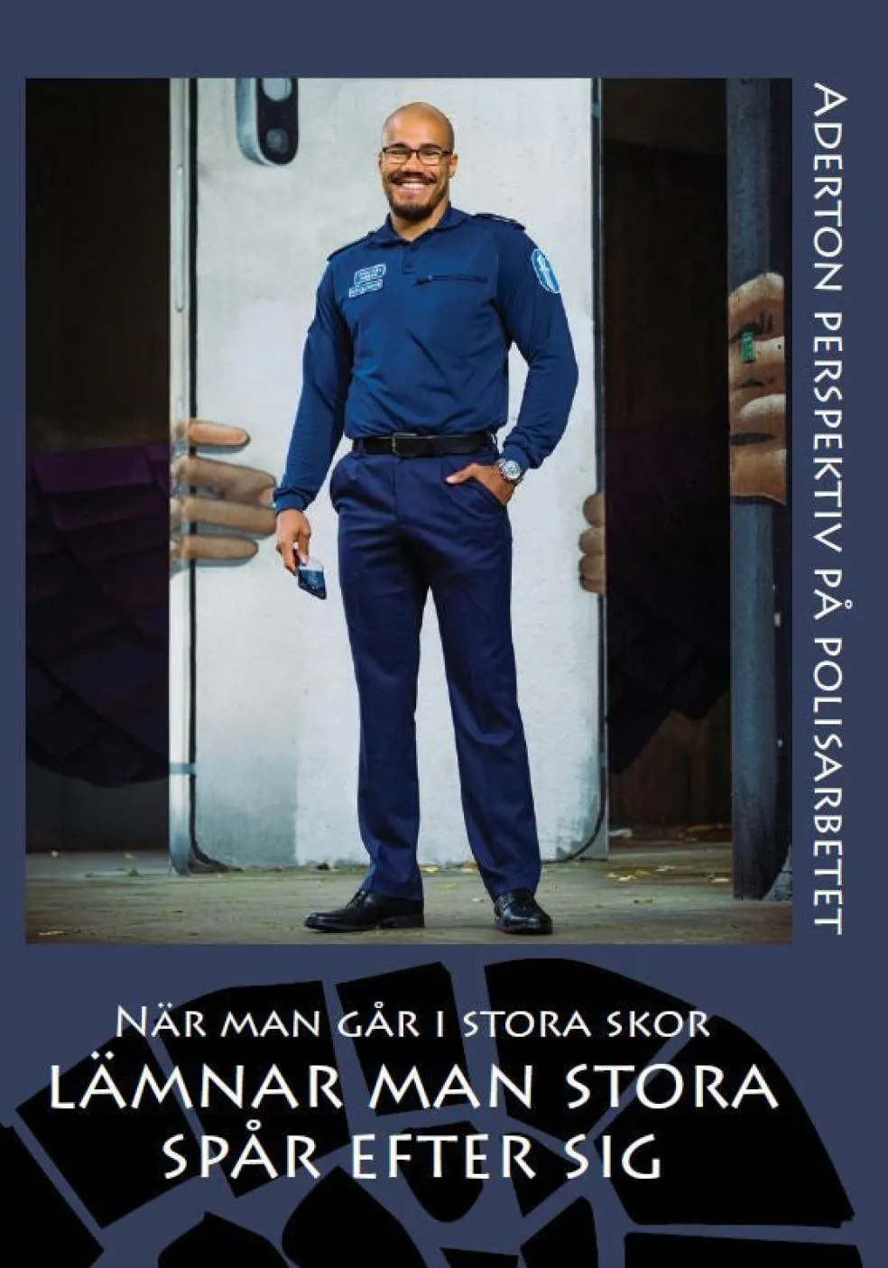 När man går i stora skor lämnar man stora spår efter sig