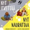 Nyt itkettää / Nyt naurattaa (selkokirja)