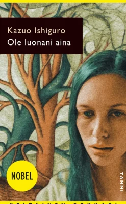 Ole luonani aina