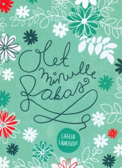 Olet minulle rakas