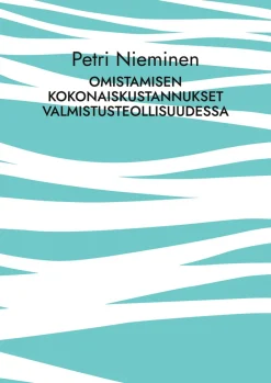 Omistamisen kokonaiskustannukset valmistusteollisuudessa