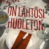 On lähtösi huoleton