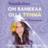 On rankkaa olla tyhmä