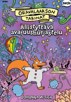 Oravalaakson tarinat. Ällistyttävä avaruushurjastelu