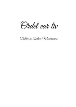Ordet var liv : Dikter av Andrea Mauermann