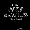 Pieni paha ajatus päivässä