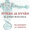 Pitkän ja hyvän elämän biologia