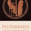 Plutarkhos - Mielen tyyneydestä