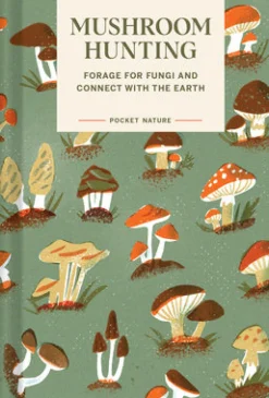 Pocket Nature Series: Mushroom Hunting