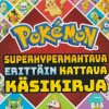 Pokémon Superhypermahtava erittäin kattava käsikirja