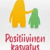 Positiivinen kasvatus