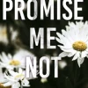Promise Me Not