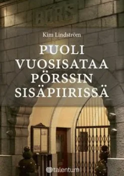 Puoli vuosisataa pörssin sisäpiirissä