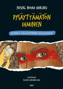 Pysäyttämätön ihminen: Kuinka valloitimme maailman