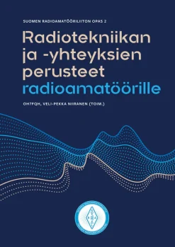 Radiotekniikan ja -yhteyksien perusteet radioamatöörille