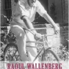 Raoul Wallenberg : ett liv