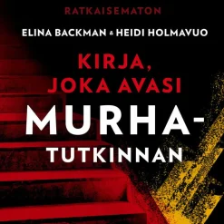 Ratkaisematon – Kirja, joka avasi murhatutkinnan