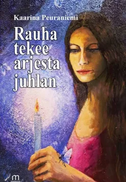 Rauha tekee arjesta juhlan