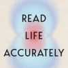 Read Life Accurately