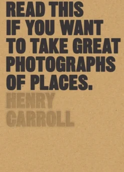 Read This if You Want to Take Great Photographs of Places