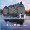 Örebro - 27 tidsresor till fots och på cykel