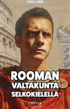 Rooman valtakunta selkokielellä (selkokirja)