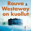 Rouva Westaway on kuollut