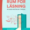 Rum för läsning : att arbeta med litteratur i förskolan