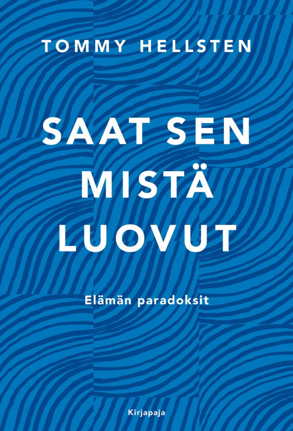 Saat sen mistä luovut
