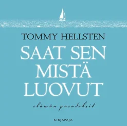 Saat sen mistä luovut