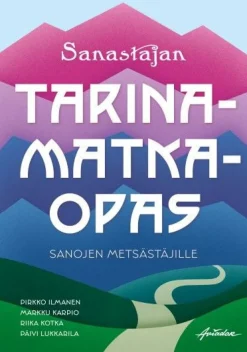 Sanastajan Tarinamatkaopas sanojen metsästäjille
