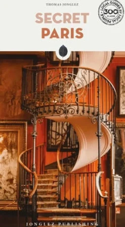 Secret Paris Guide