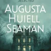 Selected Augusta Huiell Seaman