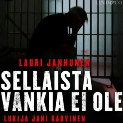 Sellaista vankia ei ole