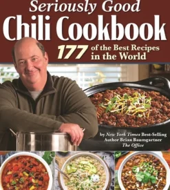 Seriously Good Chili Cookbook
