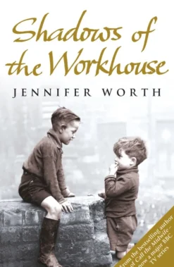 Shadows Of The Workhouse