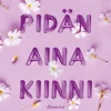 Sinusta pidän aina kiinni