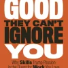 So Good They Can't Ignore You